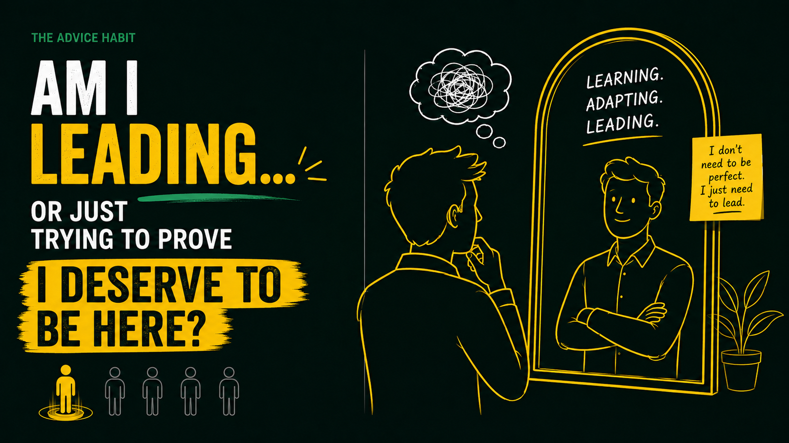 Am I Leading… or Just Trying to Prove I Deserve to Be Here?