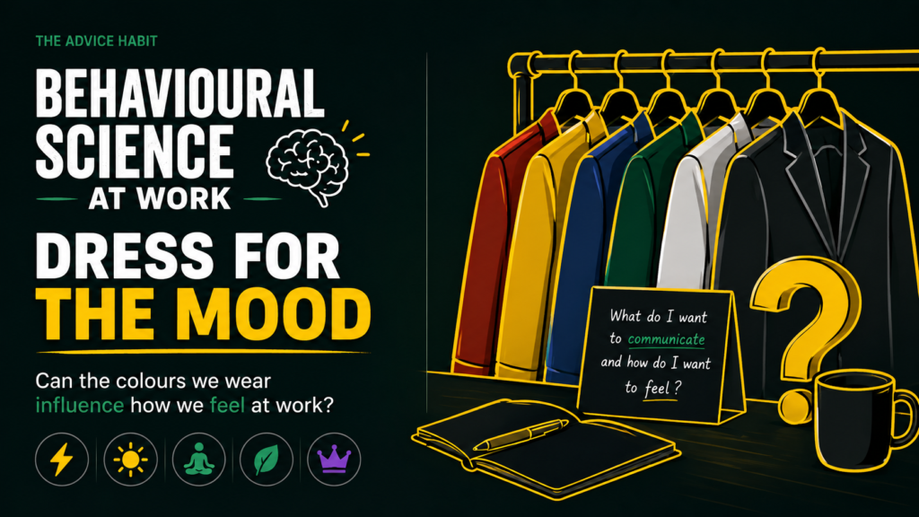 Dress for the Mood: Can What You Wear Influence How You Feel at Work?