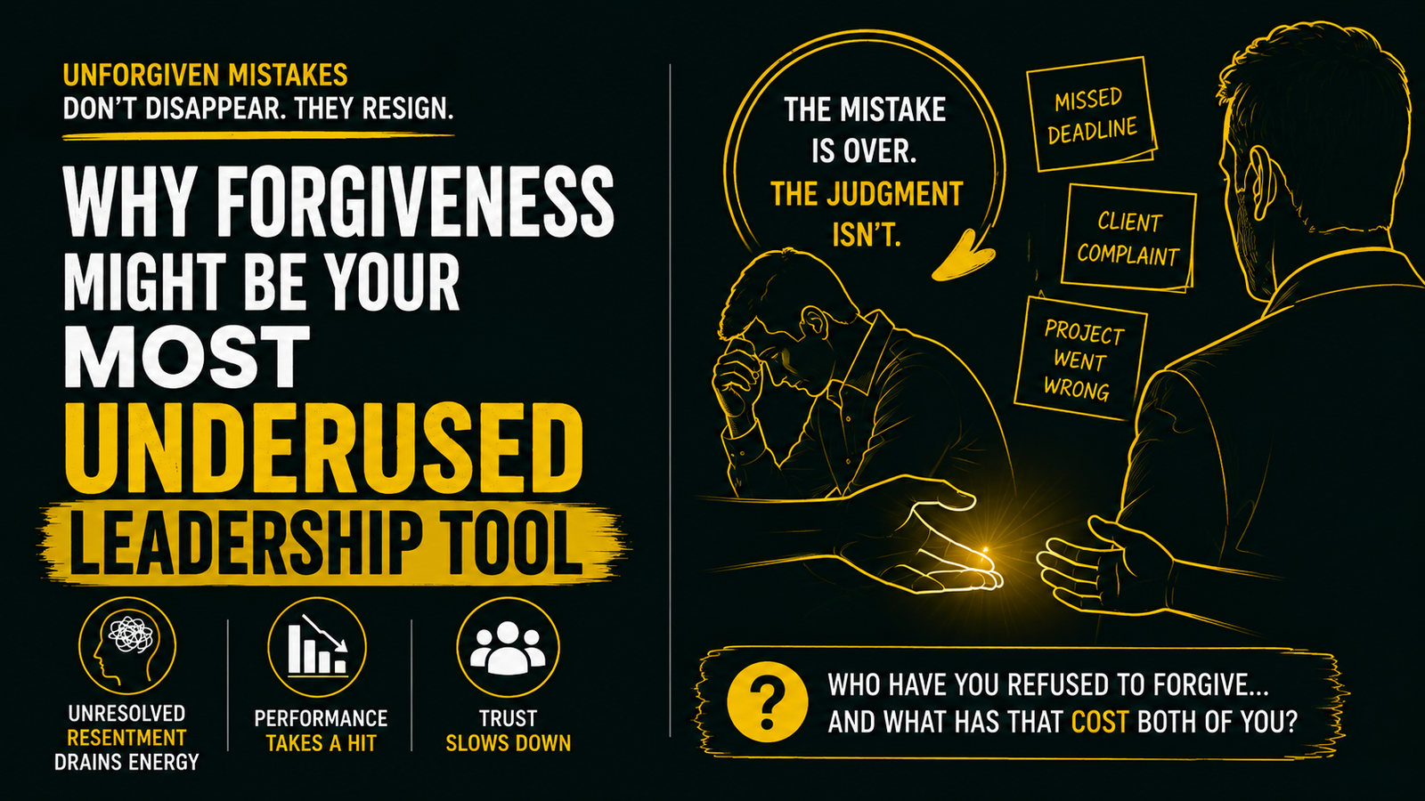 Why Forgiveness Might Be Your Most Underused Leadership Tool